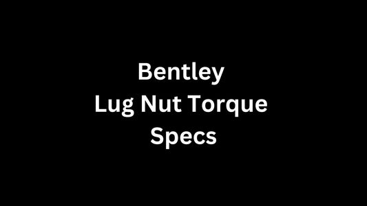 Bentley Lug Nut Torque Specs | A Comprehensive Guide