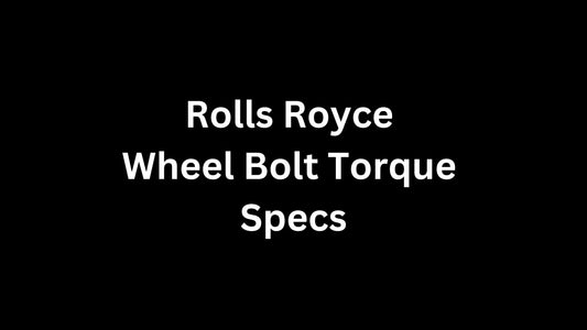 Rolls Royce Wheel Bolt Torque Specs